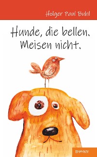 Обложка книги «Hunde, die bellen. Meisen nicht.»