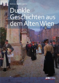 Обложка книги «Dunkle Geschichten aus dem alten Wien»