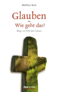 Обложка книги «Glauben - Wie geht das?»