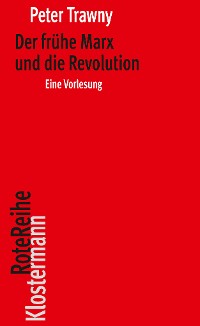 Обложка книги «Der frühe Marx und die Revolution»