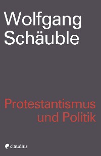 Обложка книги «Protestantismus und Politik»