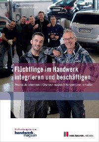 Обложка книги «Flüchtlinge im Handwerk integrieren und beschäftigen»