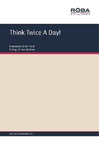 Обложка книги «Think Twice A Day!»