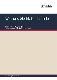 Обложка книги «Was uns bleibt, ist die Liebe»