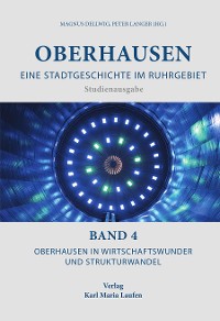 Обложка книги «Oberhausen: Eine Stadtgeschichte im Ruhrgebiet Bd. 4»