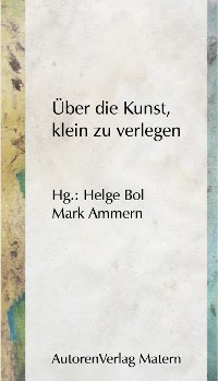 Обложка книги «Über die Kunst, klein zu verlegen»