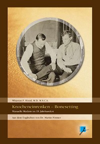 Обложка книги «Über das (sogenannte) Knocheneinrenken - On Bonesetting»