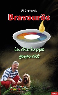 Обложка книги «Bravourös in die Suppe gespuckt»