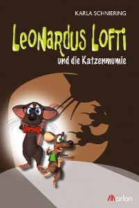 Обложка книги «Leonardus Lofti und die Katzenmumie»