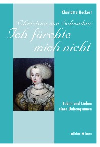 Обложка книги «Christina von Schweden: Ich fürchte mich nicht»