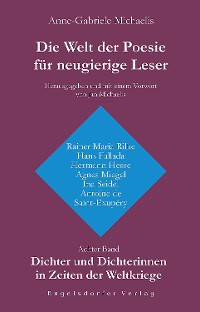 Обложка книги «Die Welt der Poesie für neugierige Leser. Achter Band: Dichter und Dichterinnen in Zeiten der Weltkriege»