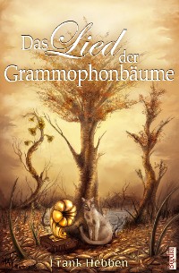 Обложка книги «Das Lied der Grammophonbäume»