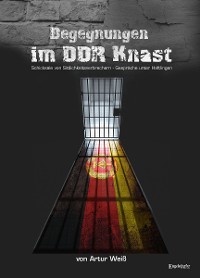 Обложка книги «Begegnungen im DDR-Knast»