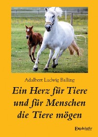 Обложка книги «Ein Herz für Tiere und für Menschen die Tiere mögen»