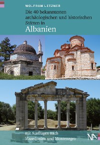 Обложка книги «Die 40 bekanntesten archäologischen und historischen Stätten in Albanien»