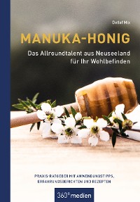 Обложка книги «Manuka-Honig - Das Allroundtalent aus Neuseeland für Ihr Wohlbefinden»