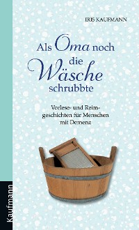 Обложка книги «Als Oma noch die Wäsche schrubbte»