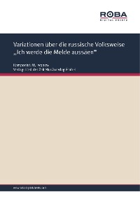 Обложка книги «Variationen über die russische Volksweise ,,Ich werde die Melde aussäen"»