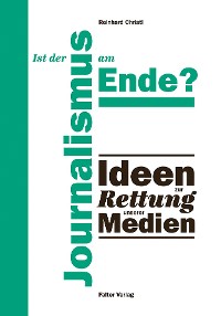 Обложка книги «Ist der Journalismus am Ende?»