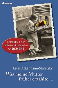 Обложка книги «Was meine Mutter früher erzählte»