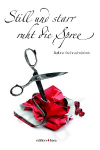 Обложка книги «Still und starr ruht die Spree»