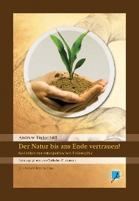 Обложка книги «Der Natur bis ans Ende vertrauen!»
