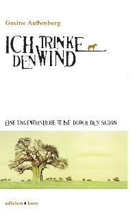 Обложка книги «Ich trinke den Wind»