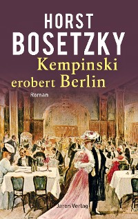Обложка книги «Kempinski erobert Berlin»