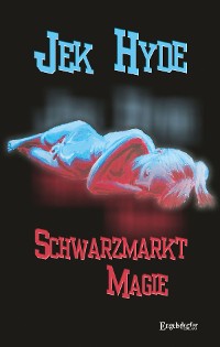 Обложка книги «Schwarzmarkt Magie»