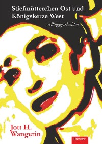 Обложка книги «Stiefmütterchen Ost und Königskerze West»