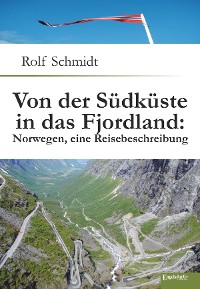 Обложка книги «Von der Südküste in das Fjordland: Norwegen, eine Reisebeschreibung»