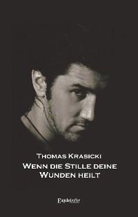 Обложка книги «Wenn die Stille deine Wunden heilt»
