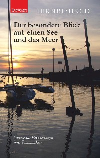 Обложка книги «Der besondere Blick auf einen See und das Meer»