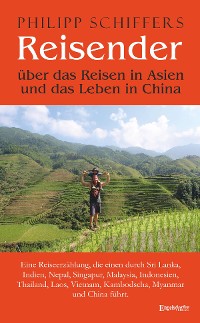 Обложка книги «Reisender - über das Reisen in Asien und das Leben in China»