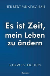 Обложка книги «Es ist Zeit, mein Leben zu ändern»
