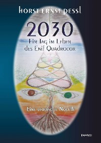 Обложка книги «2030 – Ein Tag im Leben des Enif Quadrocor»
