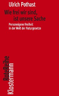 Обложка книги «Wie frei wir sind, ist unsere Sache»