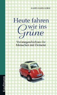 Обложка книги «Heute fahren wir ins Grüne»