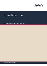 Обложка книги «Love lifted me»