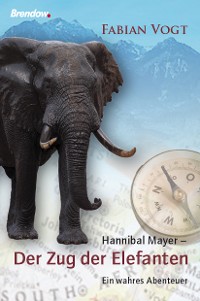 Обложка книги «Hannibal Mayer - Der Zug der Elefanten»