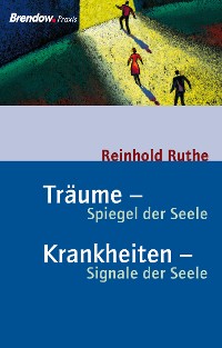 Обложка книги «Träume - Spiegel der Seele, Krankheiten - Signale der Seele»