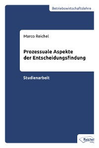 Обложка книги «Prozessuale Aspekte der Entscheidungsfindung»