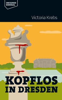 Обложка книги «Kopflos in Dresden»