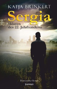 Обложка книги «Sergia - Sklaven des 22. Jahrhunderts»