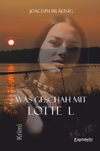 Обложка книги «Was geschah mit Lotte L»