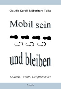 Обложка книги «Mobil sein und bleiben – Stützen, Führen, Gangtechniken»