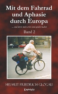 Обложка книги «Mit dem Fahrrad und Aphasie durch Europa. Band 2»
