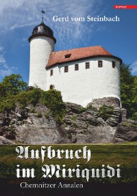 Обложка книги «Aufbruch im Miriquidi - Chemnitzer Annalen»