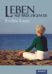 Обложка книги «Leben auf brüchigem Eis»