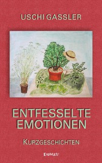 Обложка книги «Entfesselte Emotionen»